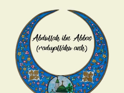 İlim Deryası: Abdullah ibn Abbas